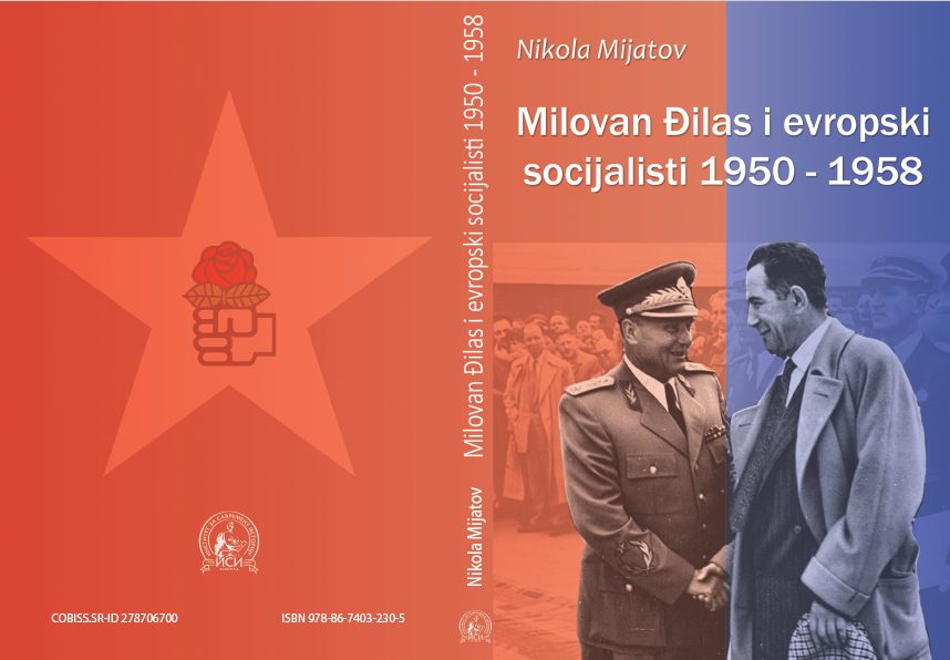 “Milovan Đilas i evropski socijalisti 1950 – 1958” – Knjiga Nikole Mijatova u prodaji!